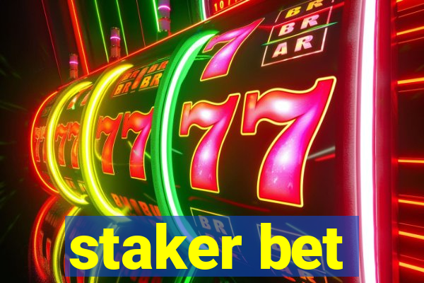 staker bet