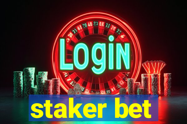 staker bet