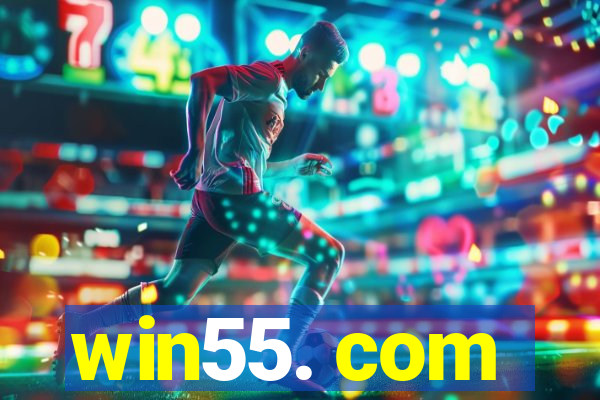 win55. com