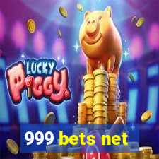 999 bets net