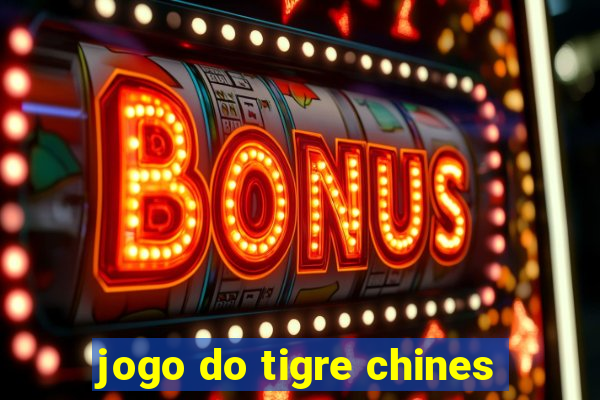 jogo do tigre chines