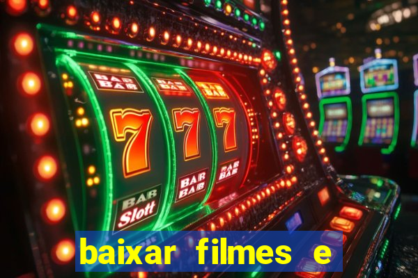 baixar filmes e series mp4