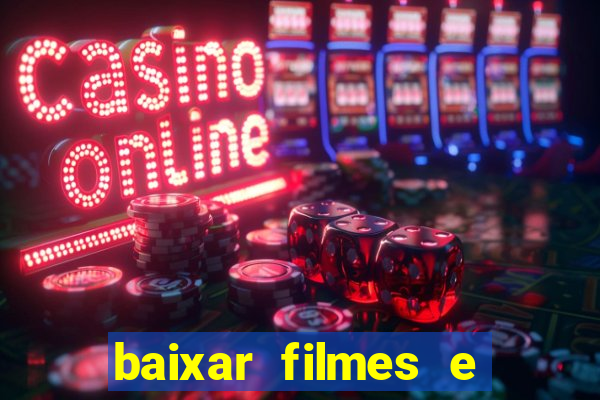 baixar filmes e series mp4