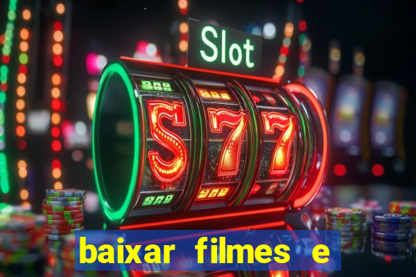 baixar filmes e series mp4