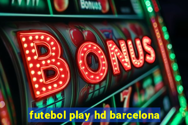 futebol play hd barcelona