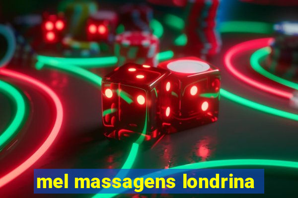 mel massagens londrina