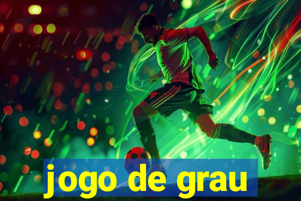 jogo de grau