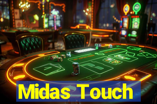 Midas Touch