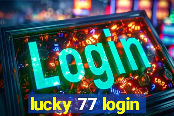 lucky 77 login