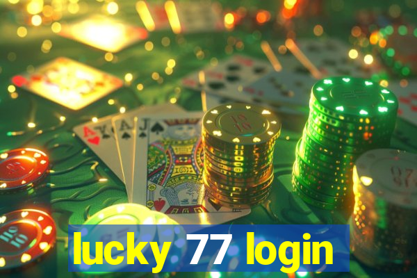 lucky 77 login