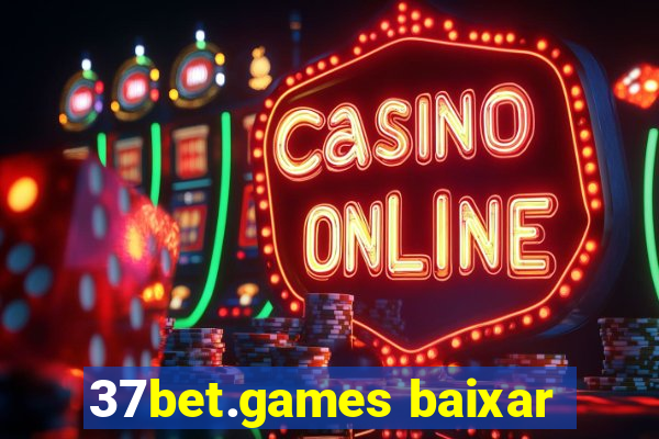 37bet.games baixar