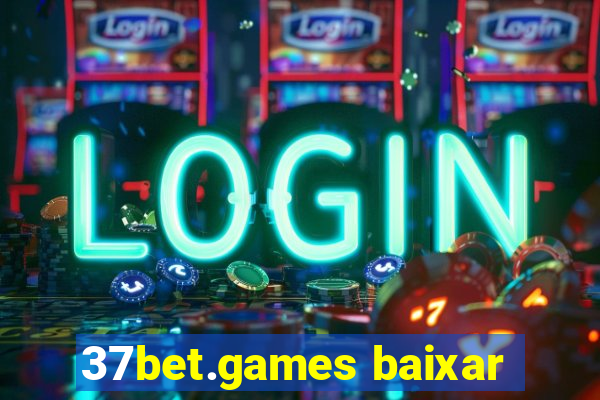 37bet.games baixar