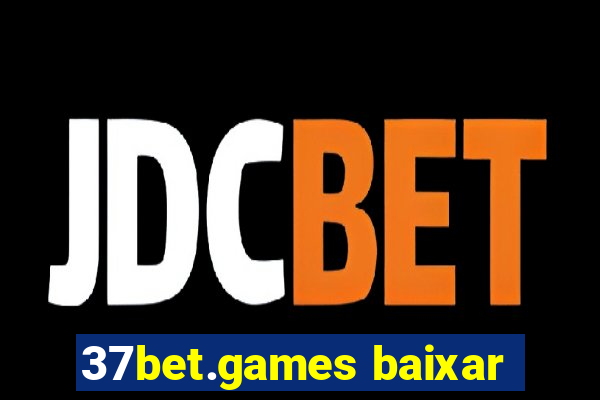 37bet.games baixar