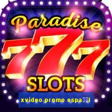 xvideo promo espa甯給l