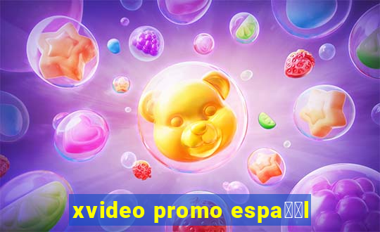 xvideo promo espa甯給l