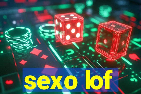 sexo lof