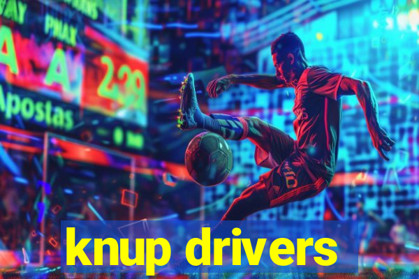 knup drivers