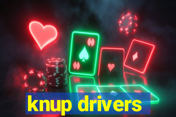 knup drivers