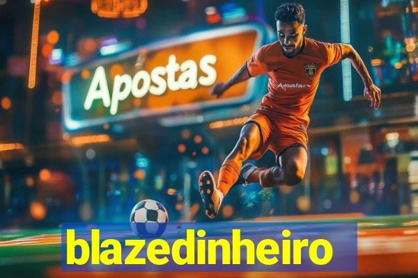 blazedinheiro