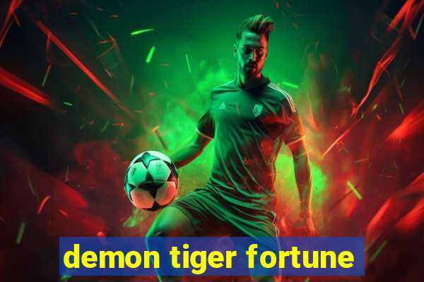 demon tiger fortune