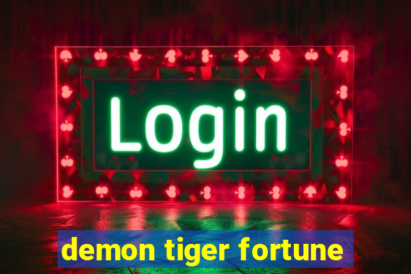 demon tiger fortune