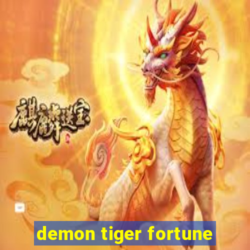 demon tiger fortune