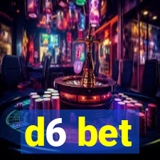 d6 bet