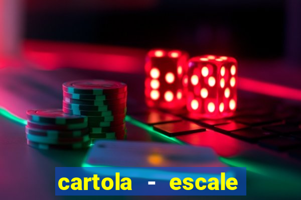 cartola - escale seu time!