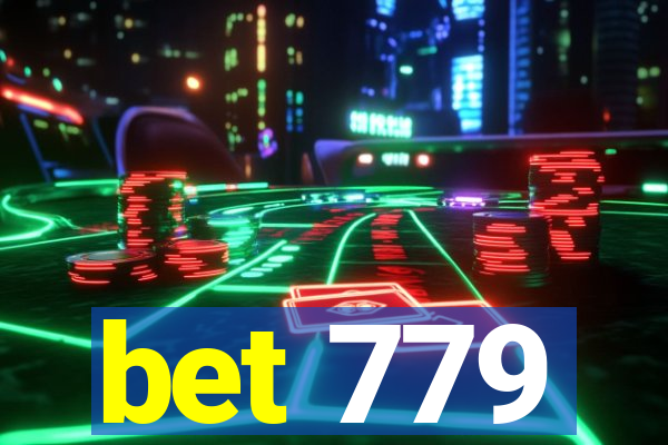 bet 779