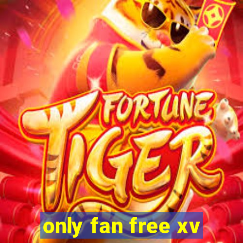 only fan free xv