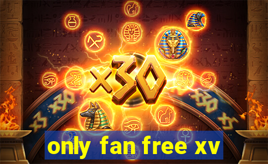 only fan free xv