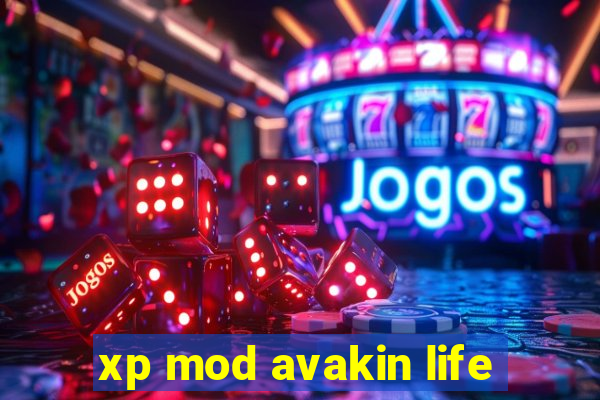 xp mod avakin life