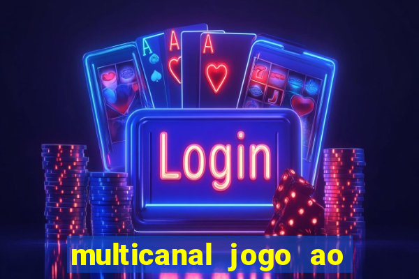 multicanal jogo ao vivo hd