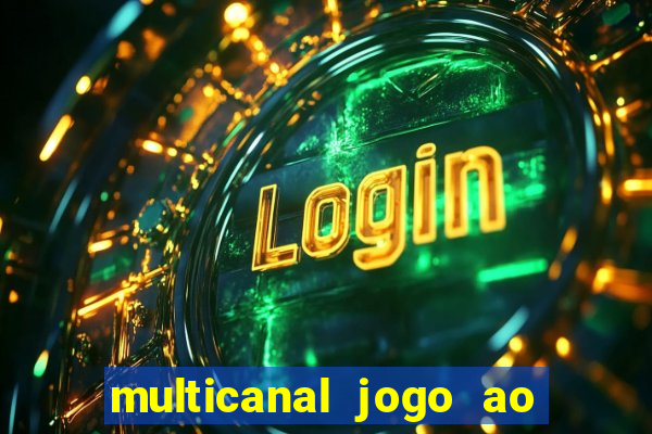 multicanal jogo ao vivo hd