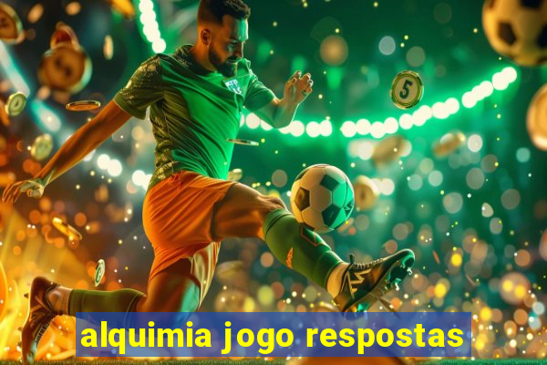 alquimia jogo respostas