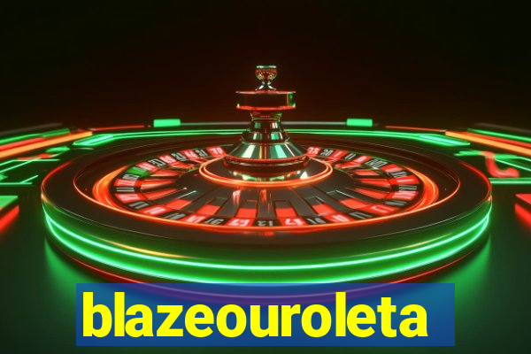 blazeouroleta