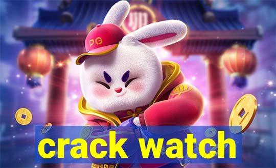 crack watch