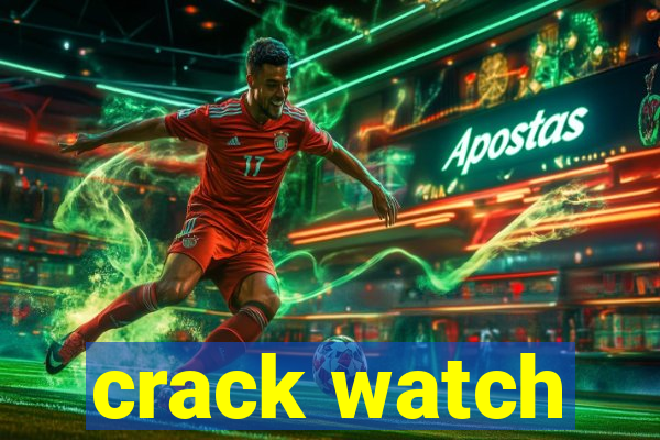 crack watch