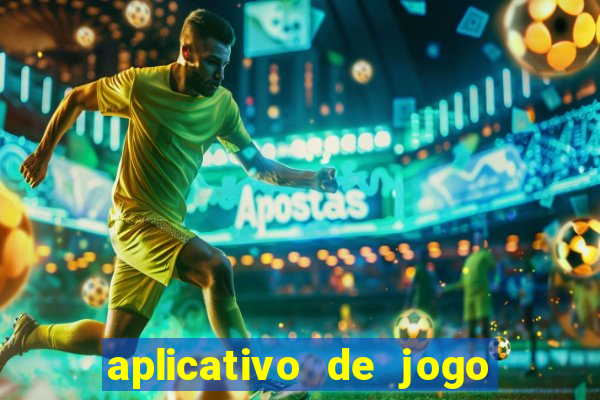 aplicativo de jogo pra ganhar dinheiro