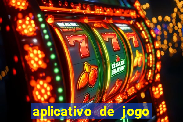 aplicativo de jogo pra ganhar dinheiro