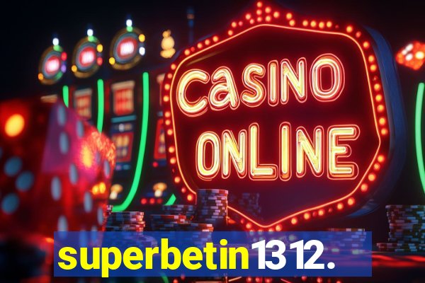 superbetin1312.com