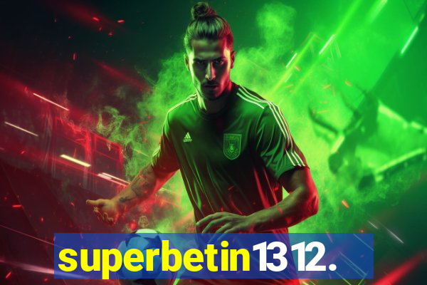 superbetin1312.com