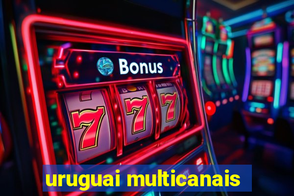 uruguai multicanais