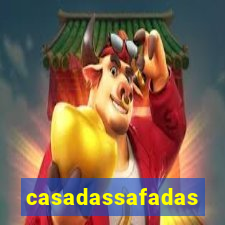 casadassafadas