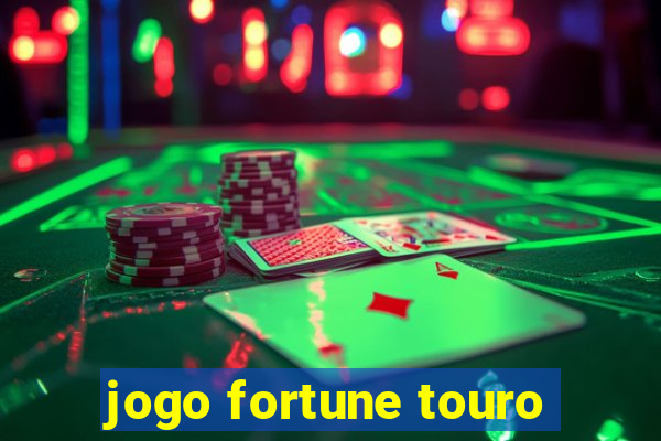 jogo fortune touro