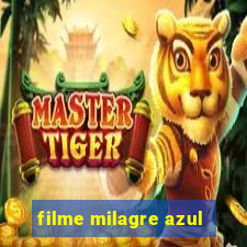 filme milagre azul