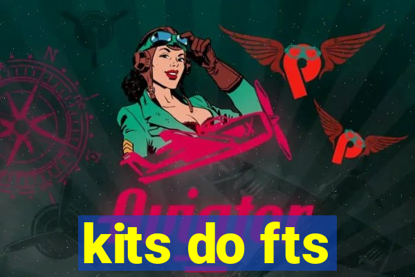 kits do fts