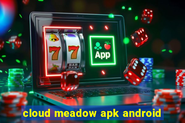 cloud meadow apk android