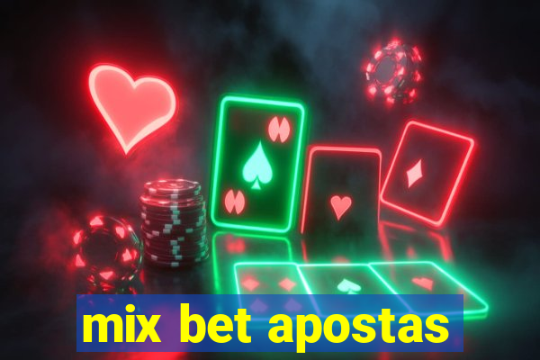 mix bet apostas