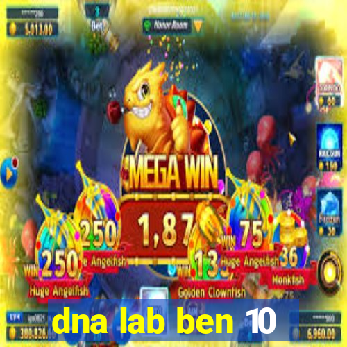 dna lab ben 10